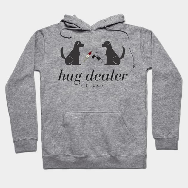 Hug Dealer Dog Club Hoodie by RuffTee